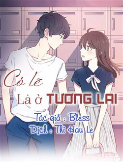 Có Lẽ Là Ở Tương Lai